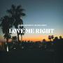 Love me right (feat. Melissa Jones)