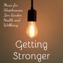 Getting Stronger - Healing Soothing Nature Instrumental Music for Sleeplessness Zen Garden Health and Wellbeing