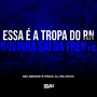 Essa é Tropa do RN, Novinha Sai da Frente (Explicit)