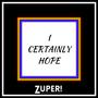 I Certainly Hope (Explicit)