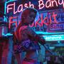 Flash Bang (Cyberpunk Remix) [Explicit]