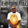 A Chosen Few (feat. Shuga Shaft) [Explicit]