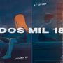 Dos Mil 18 (feat. Silvana GS)