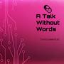 A Talk Without Words (Instrumental version)