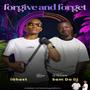 Forgive and Forget (feat. Sam Da Dj)