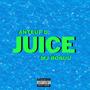 Juice (feat. Mj Boruu) [Explicit]