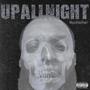 UPallNight (Explicit)