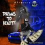 Dreams To Reality (feat. Klassiqo) [Explicit]