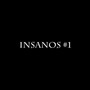 Insanos #1