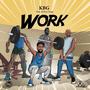 Work (feat. Kelvin Sings)