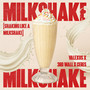 Milkshake (Shaking Like A Milkshake)