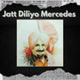 Jatt Diliyo Mercedes