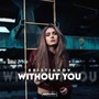 Without You