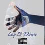 Lay It Down (AWV intro) [Explicit]