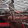 No Love Lost (Explicit)