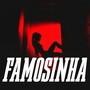 FAMOSINHA (Explicit)