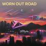 Worn out road (Explicit)