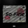 So fine (feat. A BA$H & Kezzi Kilo) [Explicit]