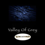 Valley of Grey