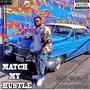 Match My Hustle (Explicit)