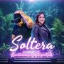 Soltera (feat. Alizé Niño)