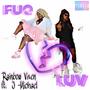 FUQ LUV (feat. J. Michael) [Special Version] [Explicit]