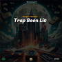 Trap Been Lit (Explicit)