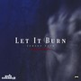 Let It Burn (Jersey Club) [Explicit]