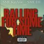 Balling For Some Time (feat. SME D3) [Explicit]