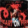 Heart On Fire (Explicit)