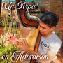 Un Arpa en Adoración -  Volumen 6