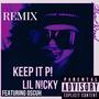 KEEP IT P! (feat. Oscuh) [Remix] [Explicit]