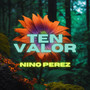 Ten Valor (Explicit)