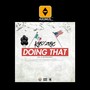 Doing That (Explicit)