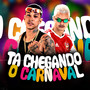 Ta Chegando o Carnaval (Explicit)