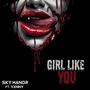 Girl Like You (feat. Vxnny) [Explicit]