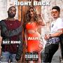 Right Back (feat. Alije & Say Kuro) [Explicit]