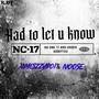 Had to let u know (feat. Noose) [Explicit]