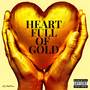 Heart Full of Gold (Explicit)