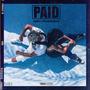 Paid (feat. Phantom Steeze) [Explicit]