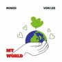 MY WORLD (feat. DEMIGOD MINGO & VON LEE) [Explicit]