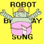 Robot Birthday Song