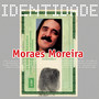 Identidade - Moraes Moreira