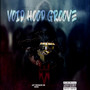 Void Hood Groove (Explicit)