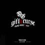 Gift and Curse (Explicit)