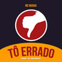 Tô Errado (Explicit)