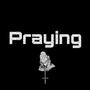 Praying (feat. whiteboy deejay & fatimah rose)