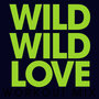 Wild Wild Love