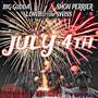 JULY 4TH (feat. Big Gudda & LowBottom Swiss) [Explicit]