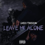 Leave Me Alone (Explicit)